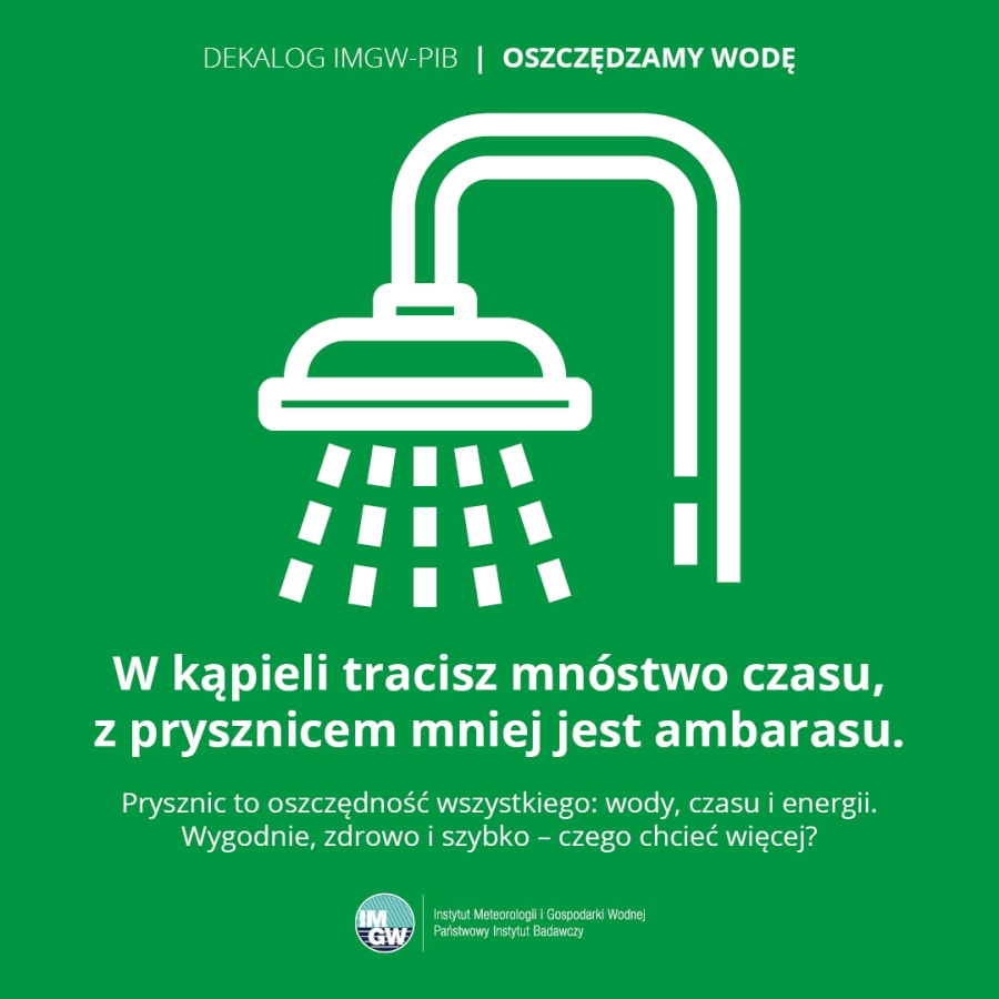 Dekalog IMGW-PIB - Oszczędzamy wodę: Bierz prysznic zamiast kąpieli